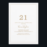 Invitation Soirée minimaliste Gold 21st Birthday<br><div class="desc">Cette invitation minimaliste à la fête du 21e anniversaire d'or est parfaite pour une simple fête d'anniversaire. Le design romantique moderne présente une typographie classique d'or et de blanc associée à une calligraphie rustique mais élégante avec un style vintage lettré à la main. Personnalisable dans n'importe quelle couleur. Gardez le...</div>