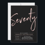 Invitation Soixante-Dix | Rose Gold & Black 70th Birthday Par<br><div class="desc">Célébrez votre journée spéciale avec cette simple et élégante invitation à la fête du 70e anniversaire. Ce design comprend un script de brosse "Soixante-dix" avec une mise en page propre en noir & rose couleur or combo. D'autres designs sont disponibles dans ma boutique BaraBomDesign.</div>
