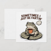 Invitation Sometimes I Just Be Fartin' Funny Frog Unhinged  (Devant / Derrière)
