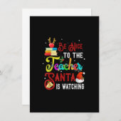 Invitation Soyez Gentil Avec Le Professeur Père Noël Regarde  (Devant / Derrière)