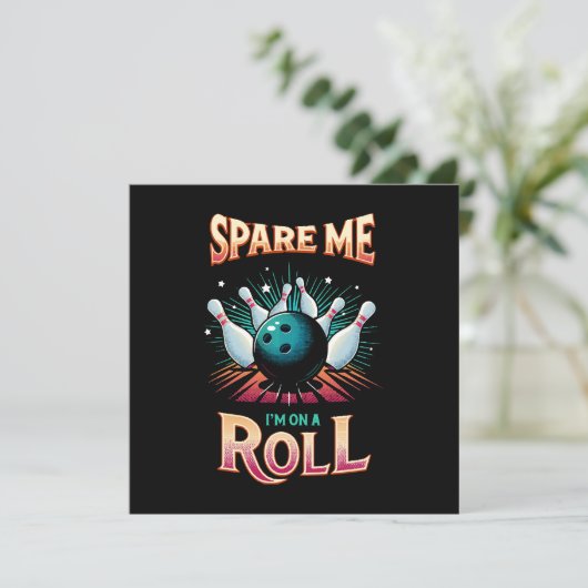Invitation Spare Me Im on a Roll - Bowling (Debout devant)