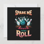 Invitation Spare Me Im on a Roll - Bowling (Devant)