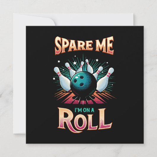 Invitation Spare Me Im on a Roll - Bowling (Devant)