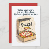 Invitation Suivez Votre Coeur ? Mon GPS est prêt à Pizza! ! (Devant / Derrière)