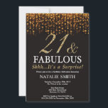 Invitation Surprise 21e anniversaire Vingt et un et fabuleux<br><div class="desc">Invitation surprise 21e anniversaire. 21 et Fabulous. Noir et Or. Parties scintillant d'or.Fête d'anniversaire pour adulte. Pour les hommes ou les femmes.
Pour plus de personnalisation,  cliquez sur le bouton "Customiser" et utilisez notre outil de conception pour modifier ce modèle.</div>
