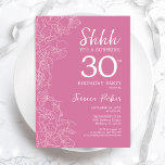 Invitation Surprise 30e anniversaire - Floral Pink<br><div class="desc">Floral Pink Surprise 30e Invitation anniversaire. Le minimaliste design féminin moderne présente des accents botaniques et des caractères typographiques. Carte invitation florale simple parfaite pour une célébration anniversaire surprise femme élégante.</div>