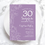 Invitation Surprise 30e fête d'anniversaire - Floral violet<br><div class="desc">Purple Floral Surprise 30e anniversaire de fête Invitation. Design moderne minimaliste avec accents botaniques et police de script de typographie. Carte invitation simple et féminine parfaite pour une célébration anniversaire surprise et élégante. Peut être customisé à n'importe quel âge.</div>