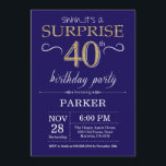 Invitation Surprise 40e anniversaire Marine Blue and Gold Par<br><div class="desc">Invitation surprise 40e anniversaire avec l'Arrière - plan Parties scintillant bleu et or de la Marine. Anniversaire adulte. Hommes ou Femmes Anniversaire Invitation. N'importe quel âge. Pour plus de personnalisation,  cliquez sur le bouton "Customiser" et utilisez notre outil de conception pour modifier ce modèle.</div>