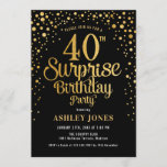 Invitation Surprise 40e fête d'anniversaire - Black & Gold<br><div class="desc">Invitation surprise 40e anniversaire de fête. Design élégant en or noir et faux parties scintillant. Comprend des polices de caractères et des confettis stylisés. Message-moi si vous avez besoin d'âge personnalisé.</div>