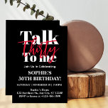 Invitation Talk 30 To Me Modern 30th Birthday Party<br><div class="desc">Talk 30 To Me Modern 30th Birthday Party Invitation "Tourner 30 n'a jamais été aussi chic ! Faites de votre anniversaire d'étape un anniversaire inoubliable avec notre 30 Talk To Me 30th Birthday Party Invitation. Soyez unique, soyez audacieux, soyez VOUS ! 🌸 ✨ Obtenez votre présentation 30 To Me 30th...</div>