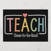 Invitation Teacher Life Teach Them to Be Kind Kindness  (Devant)