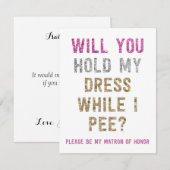 Invitation Tenez ma robe pendant que j'urine | Matrone d'honn (Devant / Derrière)