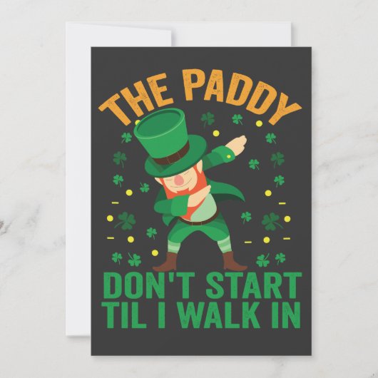 Invitation The Paddy Don't Start Till I Walk in St Patrick (Devant)