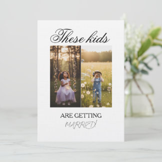 Invitation These Kids Are Getting Married Sign These Kids Are