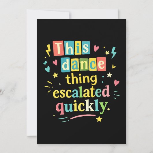 Invitation This dance thing escalated quickly (Devant)