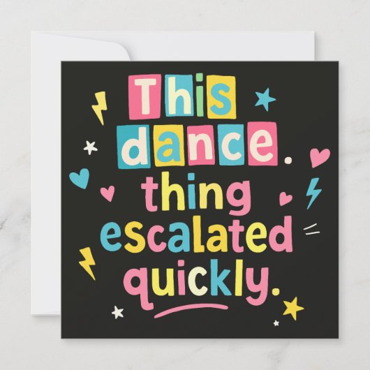 Invitation This dance thing escalated quickly (Devant)