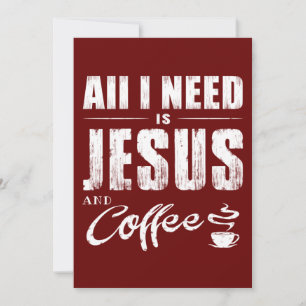 Invitation Tout ce dont j'ai besoin, c'est Jésus et du café