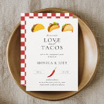 Invitation Tout ce dont vous avez besoin est Amour et Tacos<br><div class="desc">Présentez notre invitation de fiançailles "Tout ce dont vous avez besoin, c'est de l'amour et des tacos" - la meilleure façon de célébrer votre amour et votre amour partagé pour de délicieux tacos ! Cette invitation vous donnera le ton pour un événement festif et amusant que vos invités n'oublieront pas....</div>