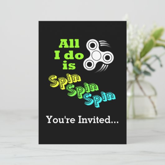 Invitation Tout ce que je fais, c'est de Spin Fidget Spinner (Debout devant)