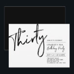 Invitation Trente | Fête d'anniversaire moderne 30 ans noir e<br><div class="desc">Célébrez votre jour spécial avec cette invitation simple et élégante pour une fête d'anniversaire de 30 ans. Ce design présente un « Trente » écrit avec une police de type brosse avec une mise en page épurée dans une combinaison de couleurs noir et blanc. Plus de designs disponibles dans ma...</div>