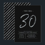 Invitation Trente | Fête de l'Argent et du Noir 30e anniversa<br><div class="desc">Célébrez votre journée spéciale avec cette simple et élégante invitation à la fête du 30e anniversaire. Ce design comprend un script de brosse "The Big 30" avec une mise en page propre dans un combo couleur noir et argent. D'autres conceptions et fournitures de fête sont disponibles à ma boutique BaraBomDesign....</div>