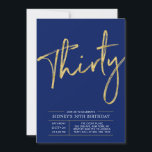 Invitation Trente | Gold & Blue Modern 30th Birthday Party<br><div class="desc">Célébrez votre journée spéciale avec cette invitation simple et élégante à la fête du 30e anniversaire. Ce design est doté d'un script de brosse chic avec une disposition propre avec un combo bleu & or couleur. D'autres designs sont disponibles dans ma boutique BaraBomDesign.</div>