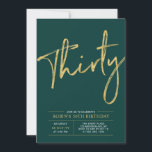 Invitation Trente | Gold & Green Modern 30e fête d'anniversai<br><div class="desc">Célébrez votre journée spéciale avec cette invitation simple et élégante à la fête du 30e anniversaire. Ce design comprend un script de brosse chic avec une disposition propre avec un combo couleur vert émeraude et or. D'autres designs sont disponibles dans ma boutique BaraBomDesign.</div>
