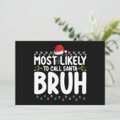Invitation Très Probable D'Appeler Père Noël Bruh Christmas H (Debout devant)
