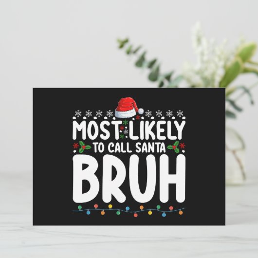 Invitation Très Probable D'Appeler Père Noël Bruh Christmas H (Debout devant)