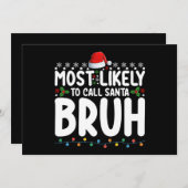 Invitation Très Probable D'Appeler Père Noël Bruh Christmas H (Devant / Derrière)
