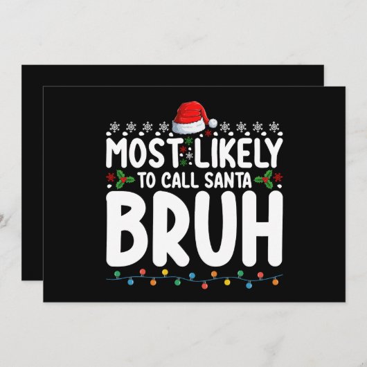 Invitation Très Probable D'Appeler Père Noël Bruh Christmas H (Devant / Derrière)