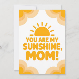 Invitation Tu Es Ma Mère Sunshine ! Fête des mères