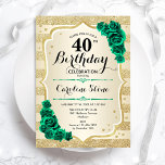 Invitation Vert or élégant Floral 40e anniversaire<br><div class="desc">Invitation de fête du 30e anniversaire. Elégant design floral vert émeraude avec rose. Fonctionne des bandes d'or de parties scintillant fausse et des polices de script. Idéal pour une célébration anniversaire féminine élégante. Peut être customisé pour n'importe quel âge ! Invitations Zazzle imprimées ou téléchargement instantané modèle imprimable numérique.</div>