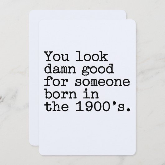 Invitation Vous avez l'air bien pour quelqu'un né dans les an (Devant / Derrière)