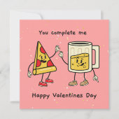 Invitation Vous Me Complétez Bière Et Pizza Valentine's Card (Devant)