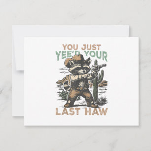Invitation Vous venez de Yee'd Votre Dernier Haw