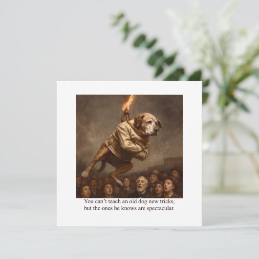 Invitation You can’t teach an old dog new tricks (Debout devant)
