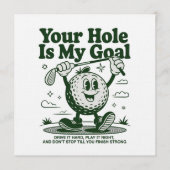 Invitation Your Hole Is My Goal Funny Golf Golfing Golfer  (Devant)