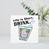 INVITATIONS DE COCKTAIL PARTY, Life is Short. BOIR (Debout devant)