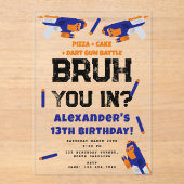 Invitations En Acrylique Bruh Boy's Birthday Party Teenager Dart Gun Battle (Recto)
