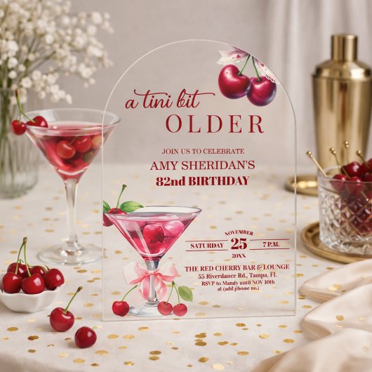Invitations En Acrylique Chic A Tini Bit Older Cherry Martini 82nd Birthday