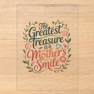 Invitations En Acrylique Le plus grand trésor est le sourire d'une mère