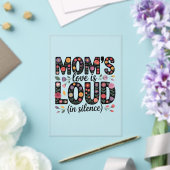 Invitations En Acrylique Mom’s Love Is Loud (In Silence) (Insitu (Mariage))