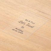 Invitations En Acrylique Trinquons au mariage nom date couple simple (Poser)