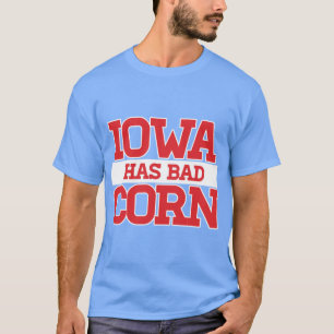 Iowa heeft slechte maïs t-shirt