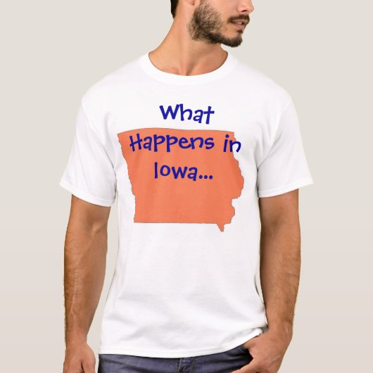Iowa Wat er gebeurt T-shirt (Voorkant)