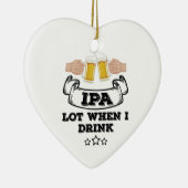 IPA-partij wanneer ik Drink Keramisch Ornament (Rechts)