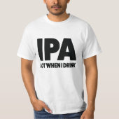 IPA veel als ik drink op een grappig shirt van boe (Voorkant)