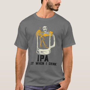 IPA veel als ik Drink, Skull Beer IPA veel als ik  T-shirt