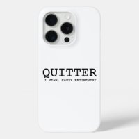 coque de retraite amusant | abandonne, je veux dir